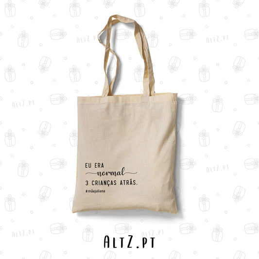 Tote Bag - Eu era normal